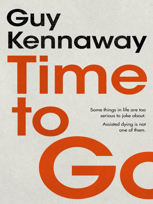 Title details for Time to Go by Guy Kennaway - Available